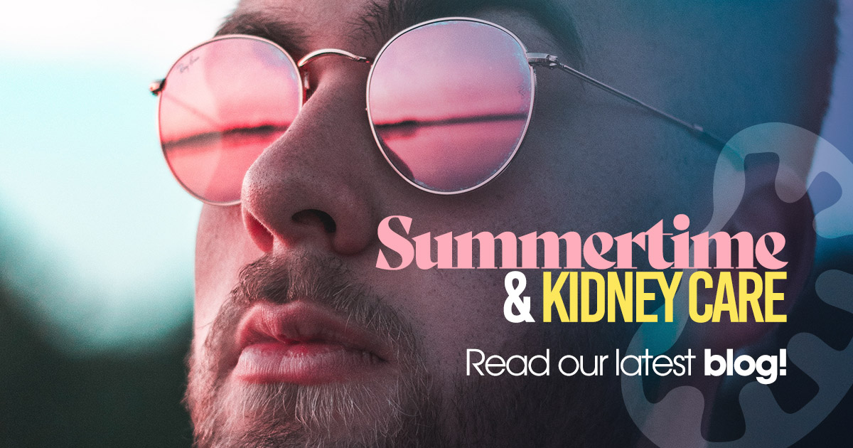 Summertime and Kidney Care